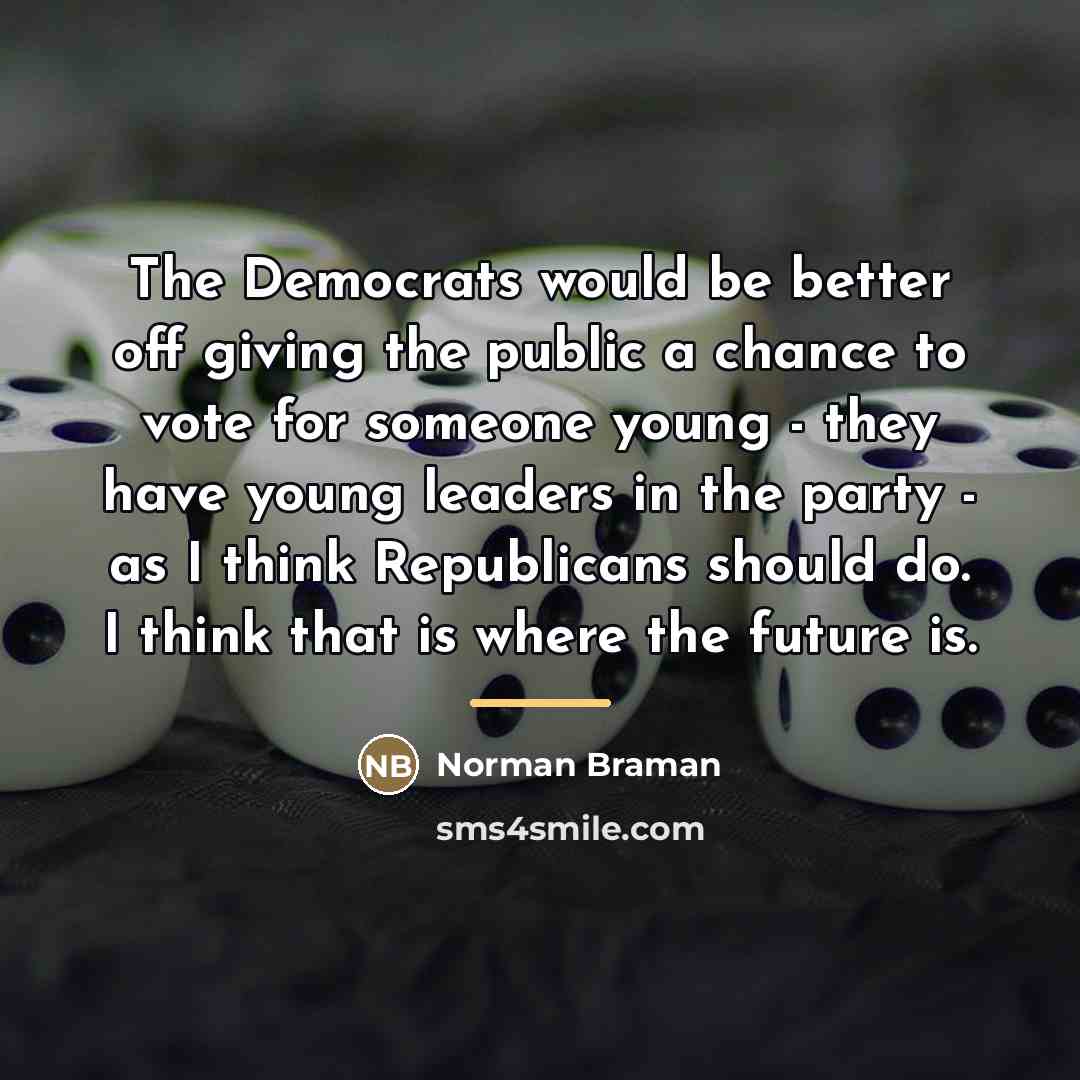 “The Democrats would be better off giving the public a…” quote by Norman Braman
