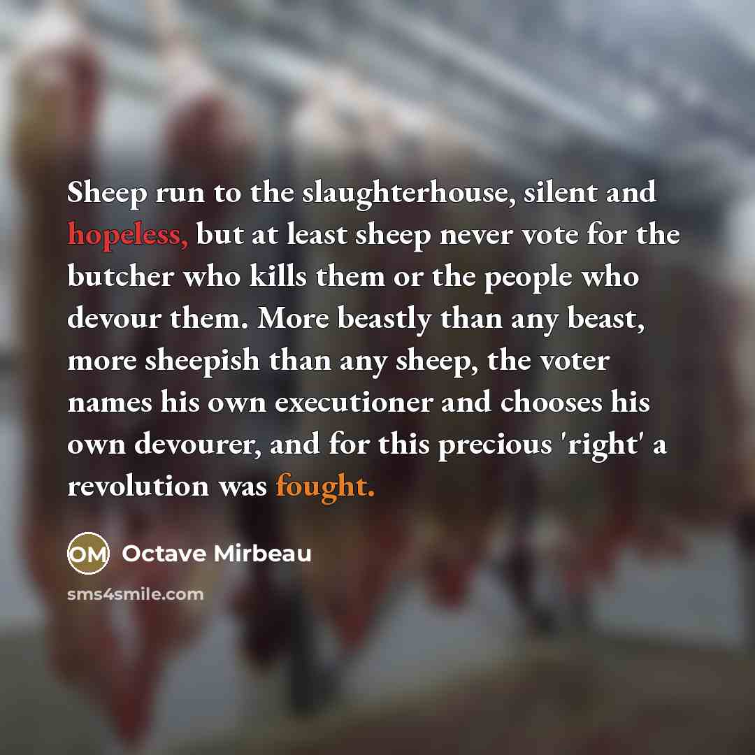 “Sheep run to the slaughterhouse, silent and hopeless, but at…” quote by Octave Mirbeau