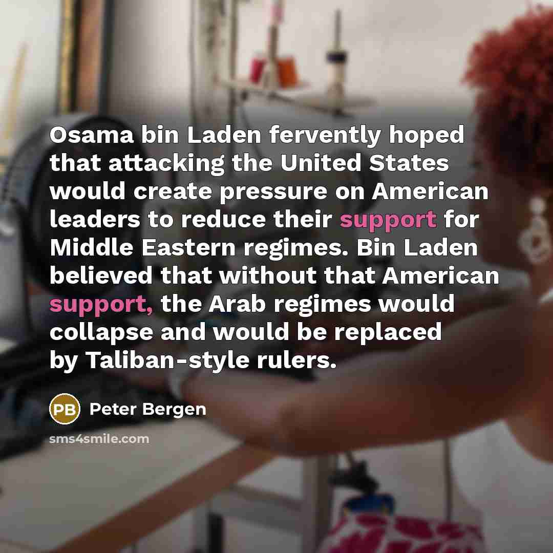 “Osama bin Laden fervently hoped that attacking the United States…” quote by Peter Bergen