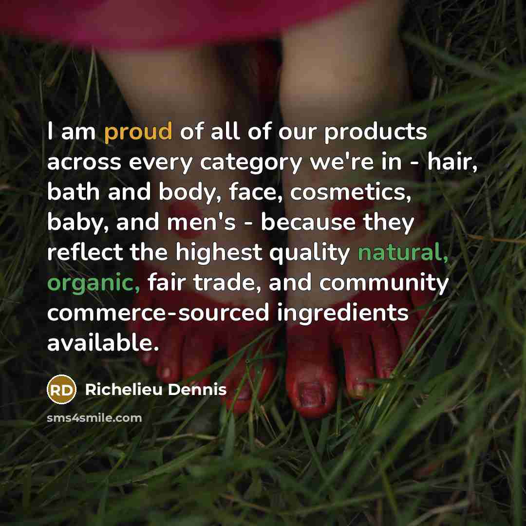 “I am proud of all of our products across every…” quote by Richelieu Dennis