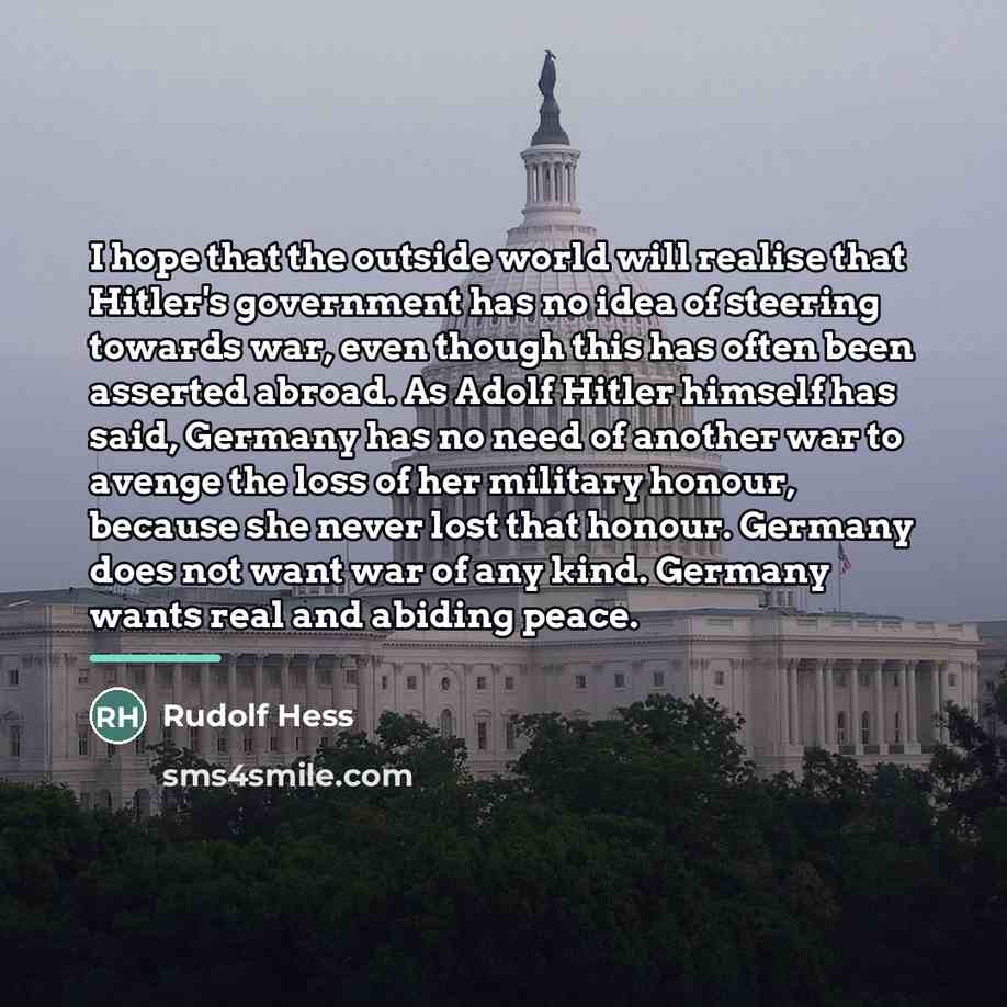 “I hope that the outside world will realise that Hitler's…” quote by Rudolf Hess