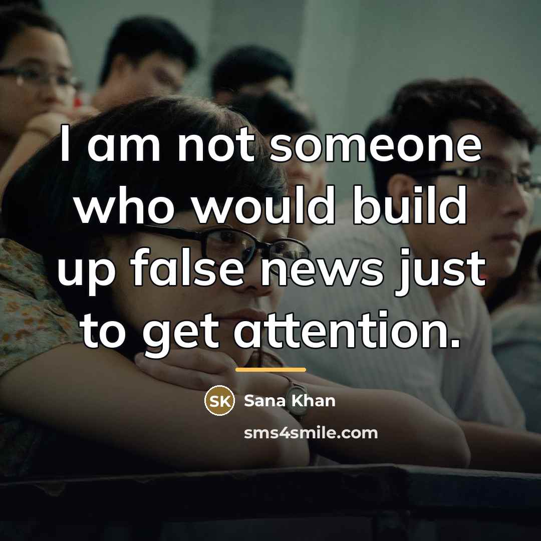 “I am not someone who would build up false news…” quote by Sana Khan