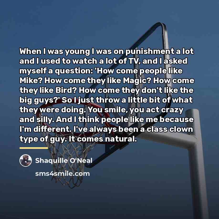“When I was young I was on punishment a lot…” quote by Shaquille O'Neal