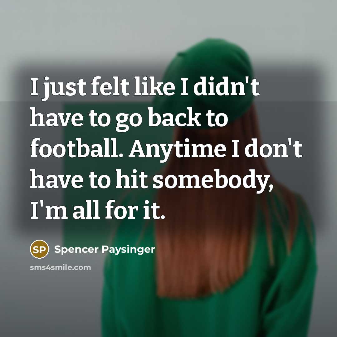 “I just felt like I didn't have to go back…” quote by Spencer Paysinger