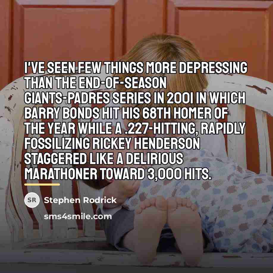“I've seen few things more depressing than the end-of-season Giants-Padres…” quote by Stephen Rodrick