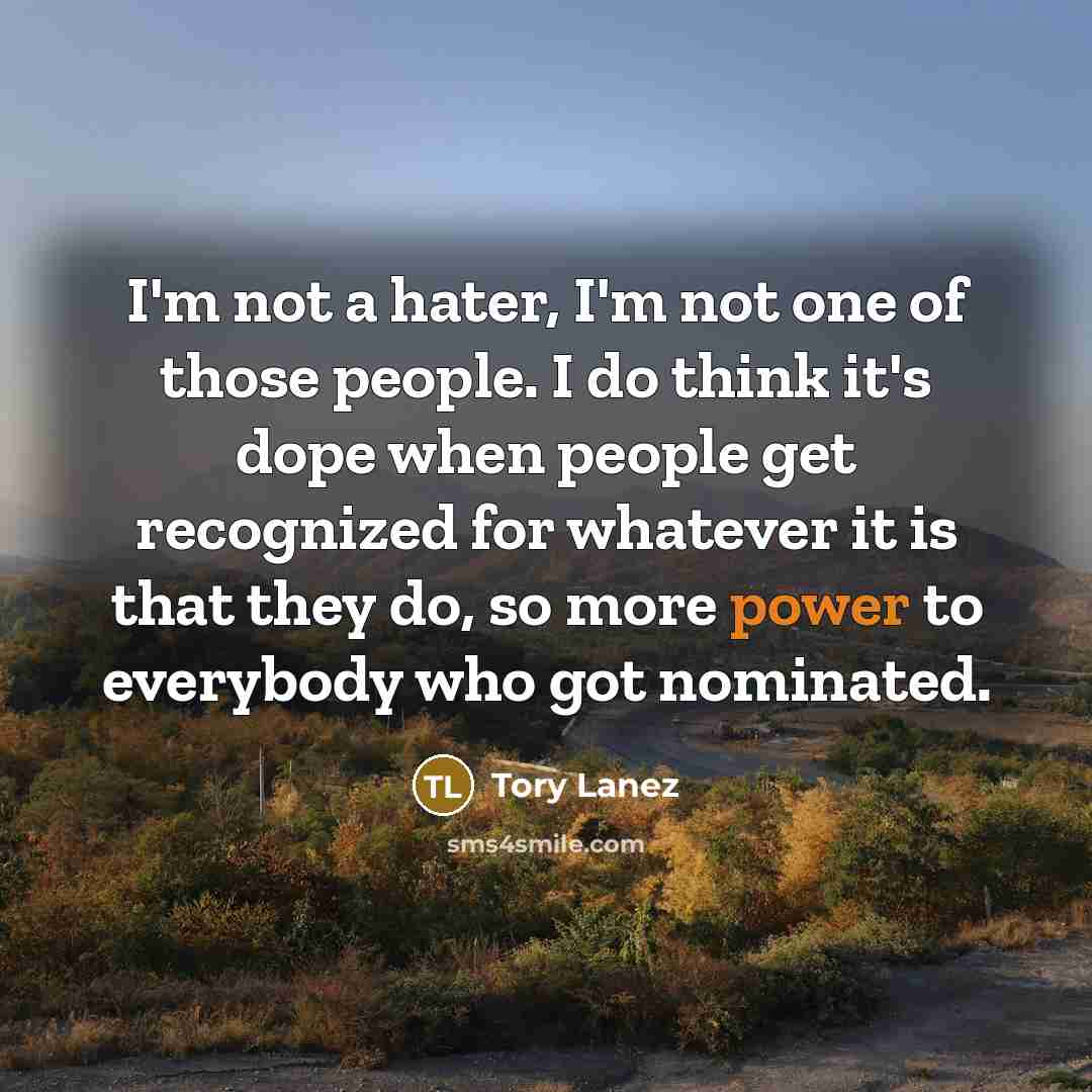 “I'm not a hater, I'm not one of those people.…” quote by Tory Lanez