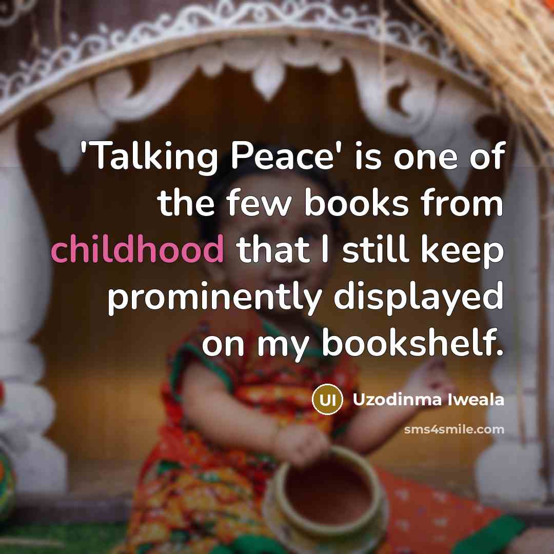“'Talking Peace' is one of the few books from childhood…” quote by Uzodinma Iweala