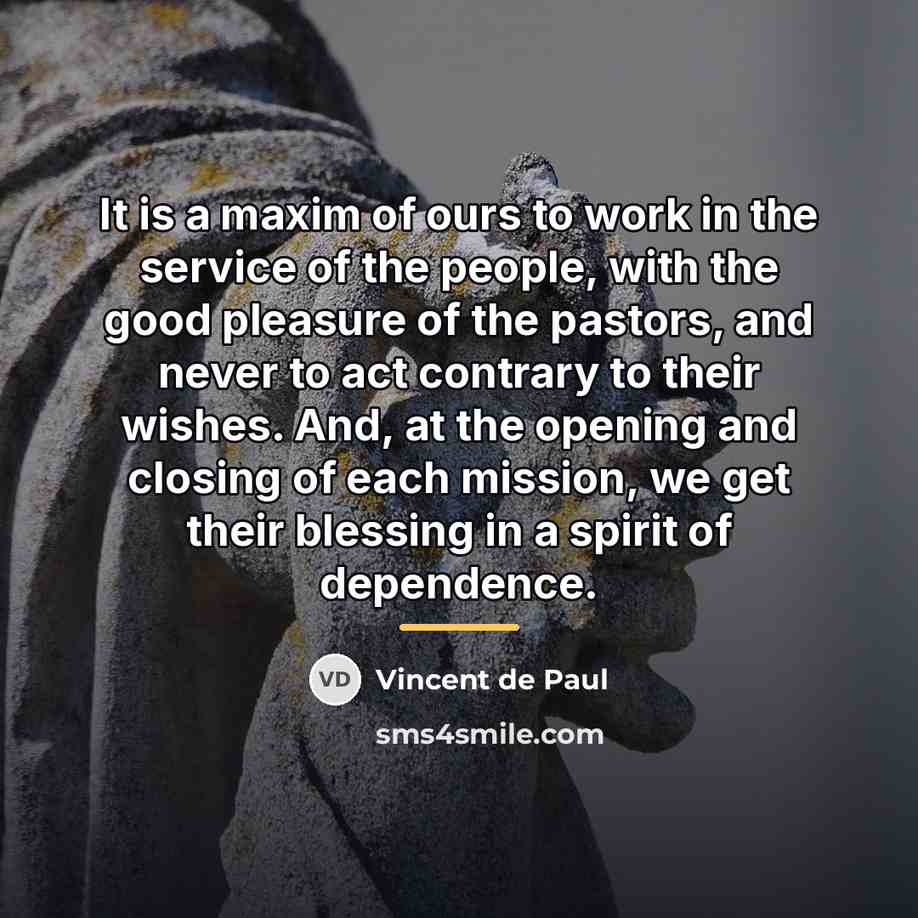 “It is a maxim of ours to work in the…” quote by Vincent de Paul