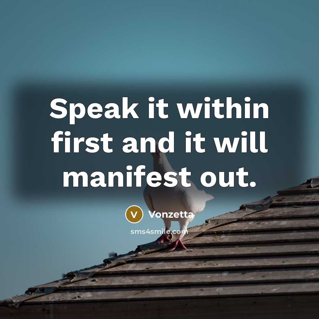 “Speak it within first and it will manifest out.…” quote by Vonzetta