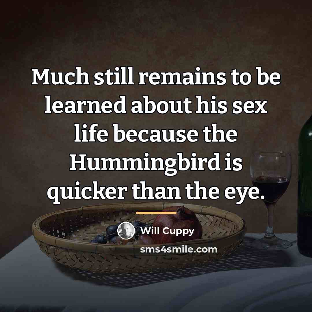 “Much still remains to be learned about his sex life…” quote by Will Cuppy