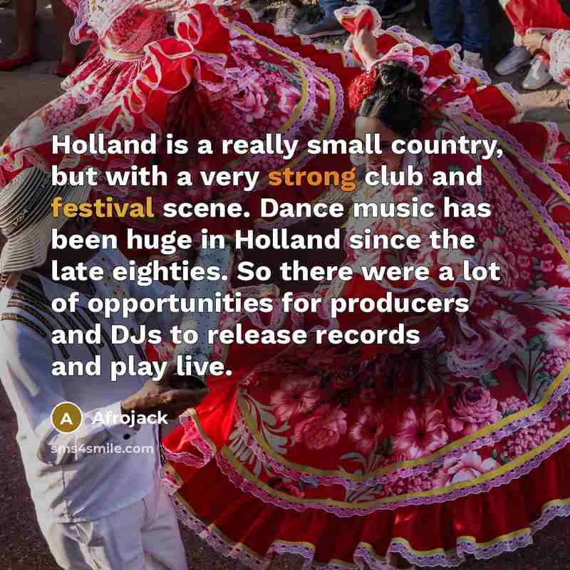 “Holland is a really small country, but with a very…” quote by Afrojack