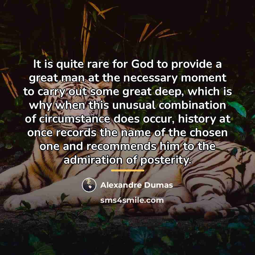 “It is quite rare for God to provide a great…” quote by Alexandre Dumas