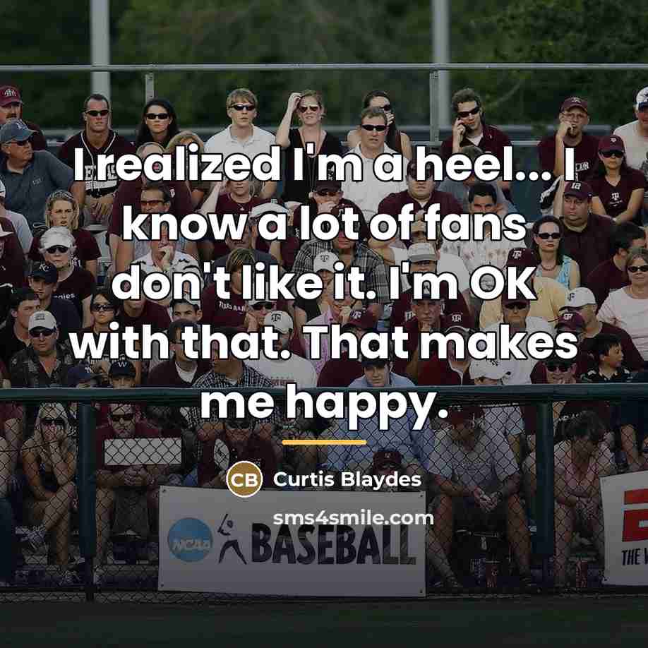 “I realized I'm a heel... I know a lot of…” quote by Curtis Blaydes
