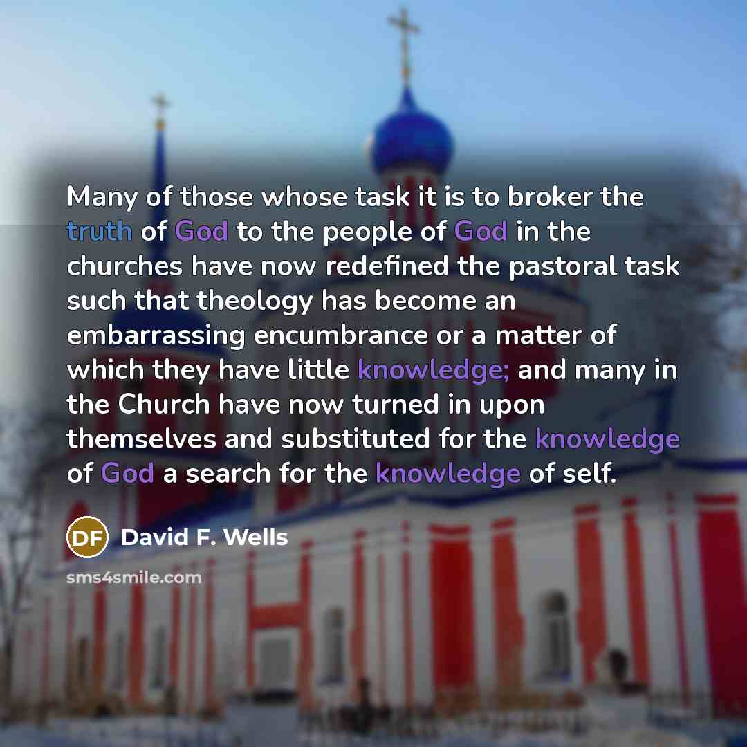 “Many of those whose task it is to broker the…” quote by David F. Wells