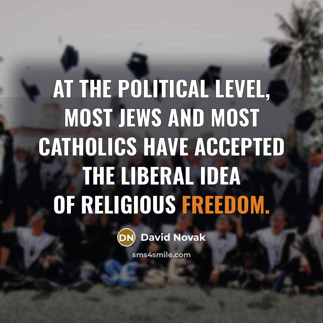 “At the political level, most Jews and most Catholics have…” quote by David Novak