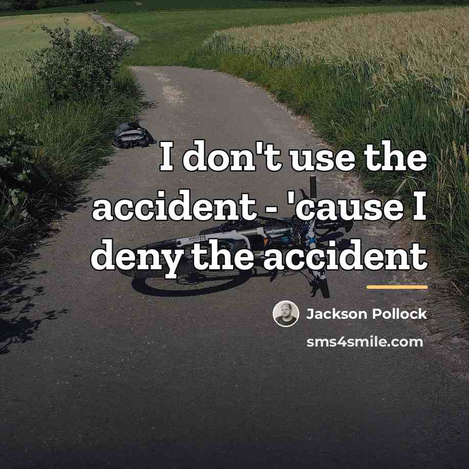 “I don't use the accident - 'cause I deny the…” quote by Jackson Pollock
