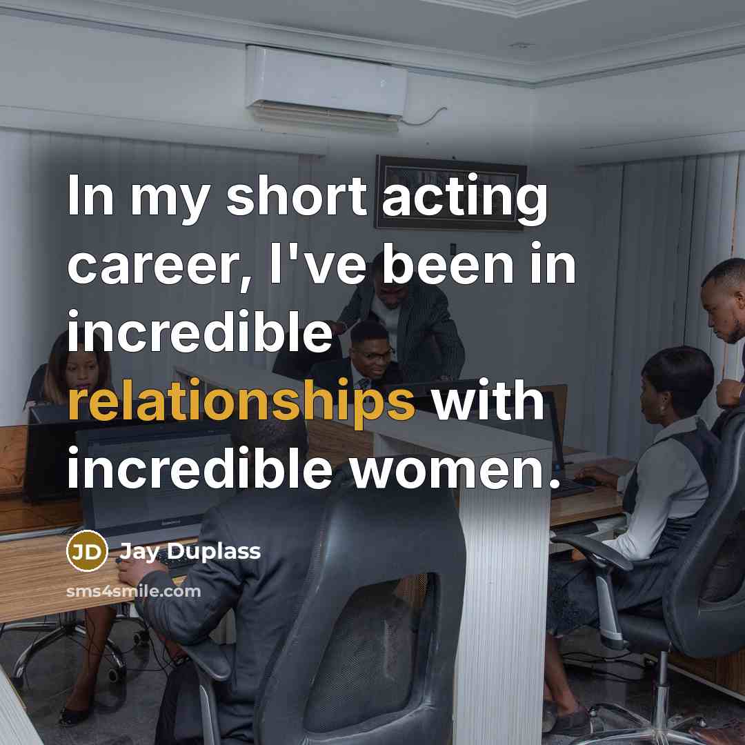 “In my short acting career, I've been in incredible relationships…” quote by Jay Duplass