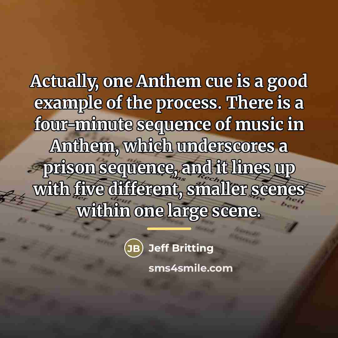 “Actually, one Anthem cue is a good example of the…” quote by Jeff Britting