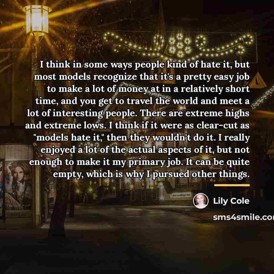 “I think in some ways people kind of hate it,…” quote by Lily Cole