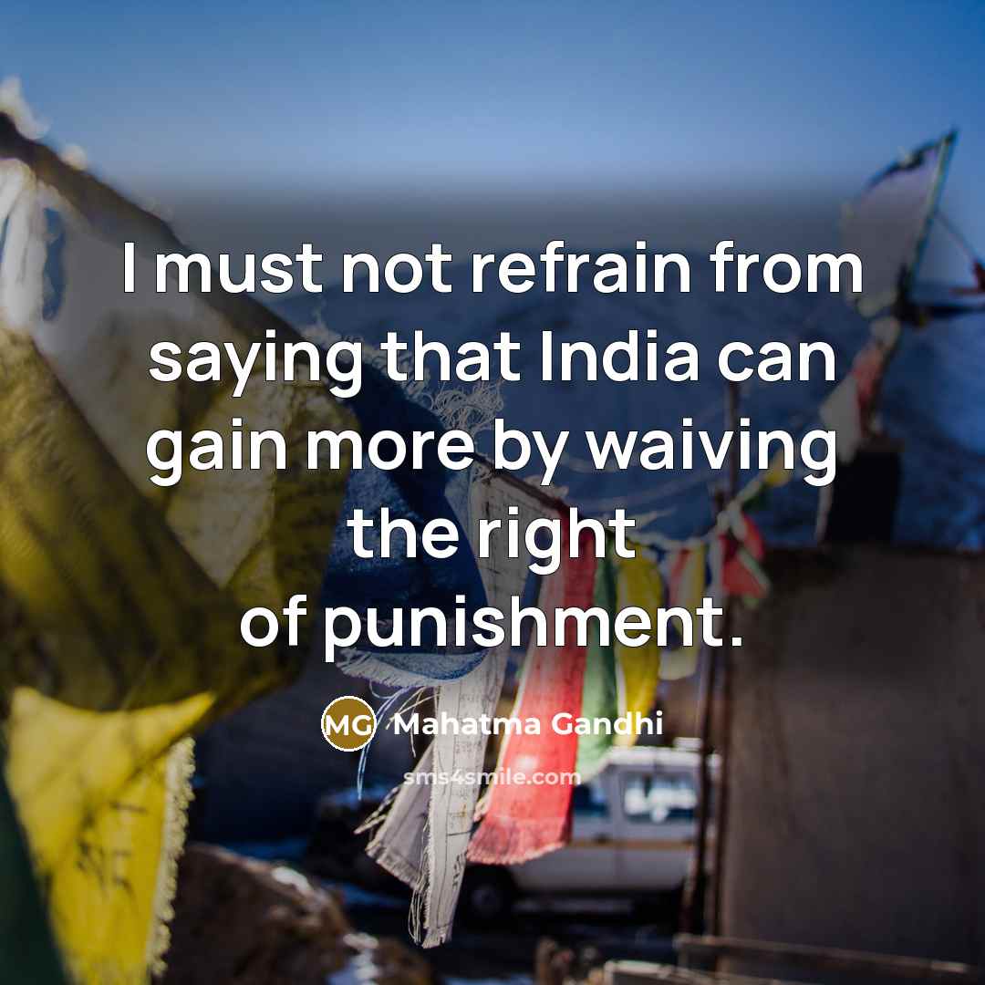 “I must not refrain from saying that India can gain…” quote by Mahatma Gandhi
