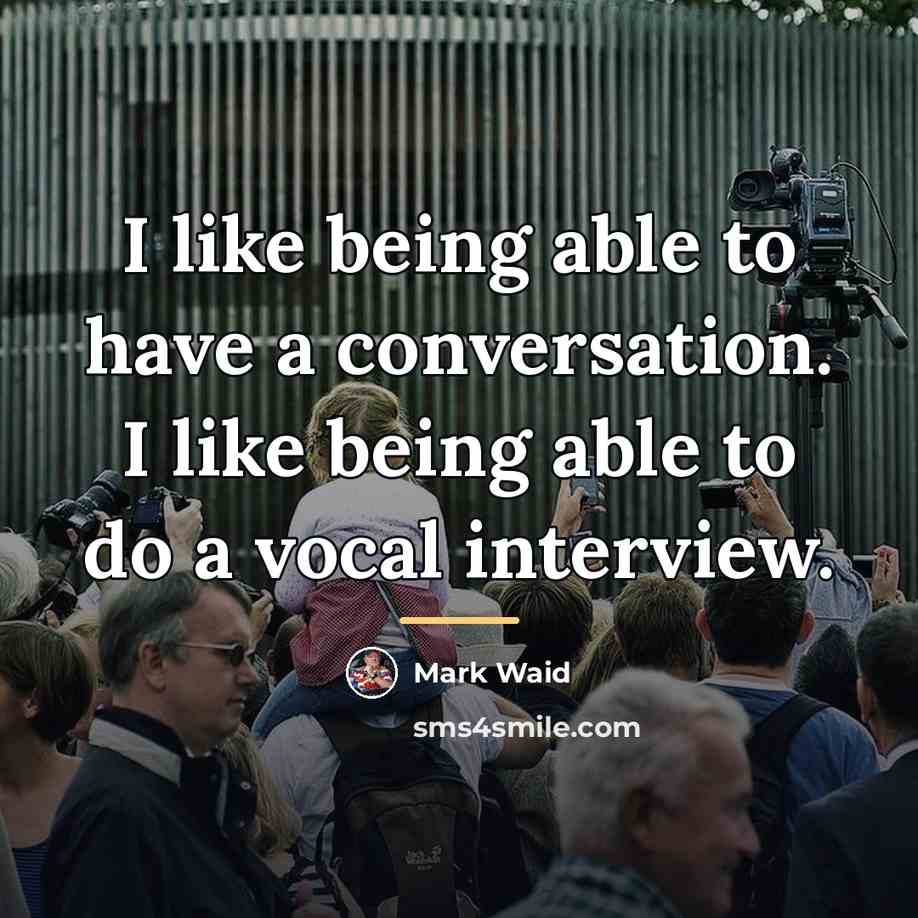 “I like being able to have a conversation. I like…” quote by Mark Waid