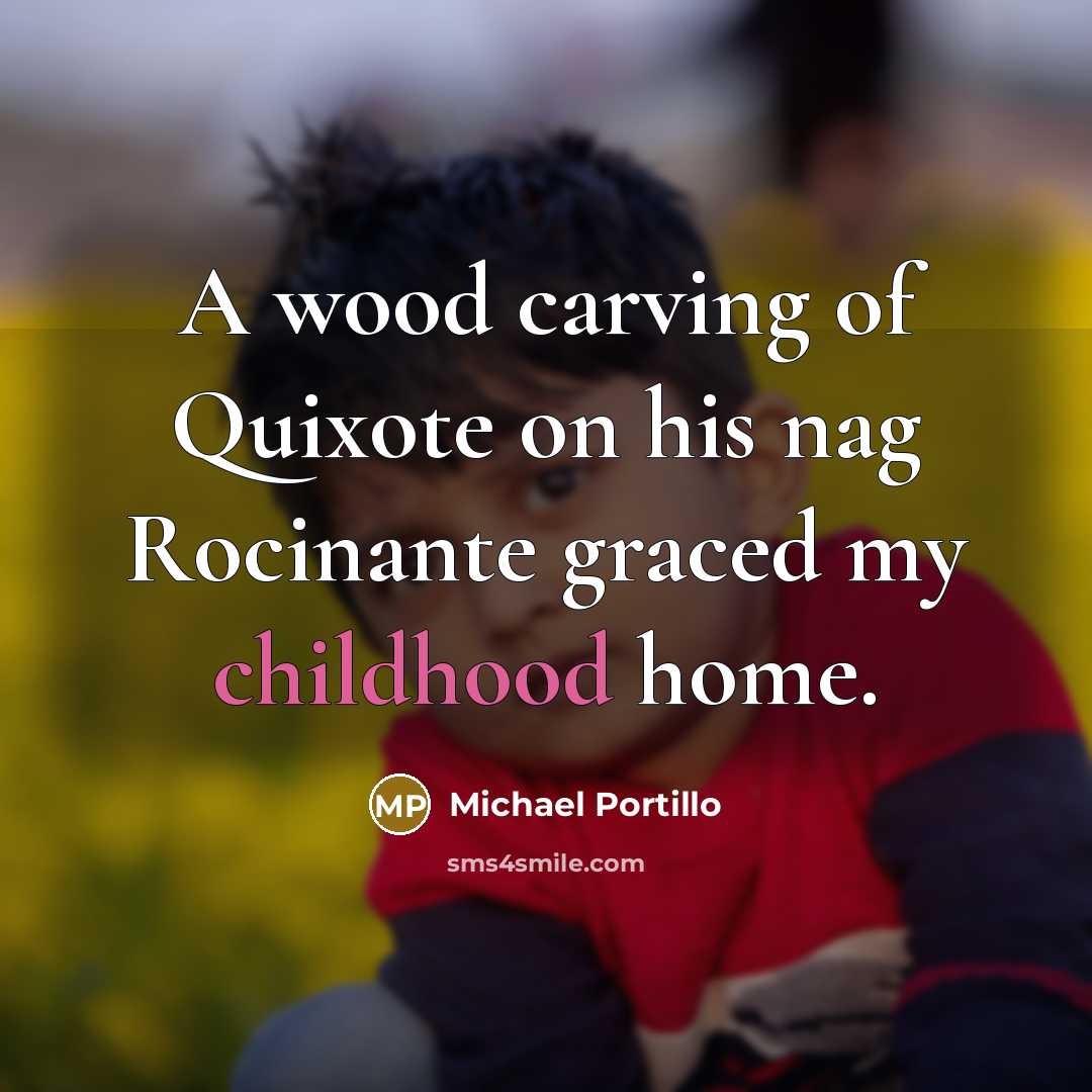 “A wood carving of Quixote on his nag Rocinante graced…” quote by Michael Portillo