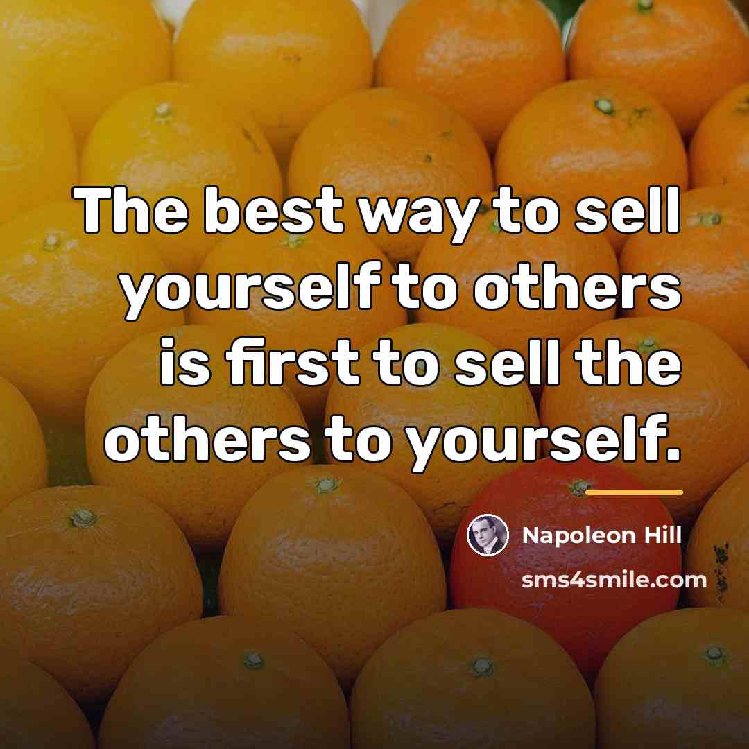 “The best way to sell yourself to others is first…” quote by Napoleon Hill