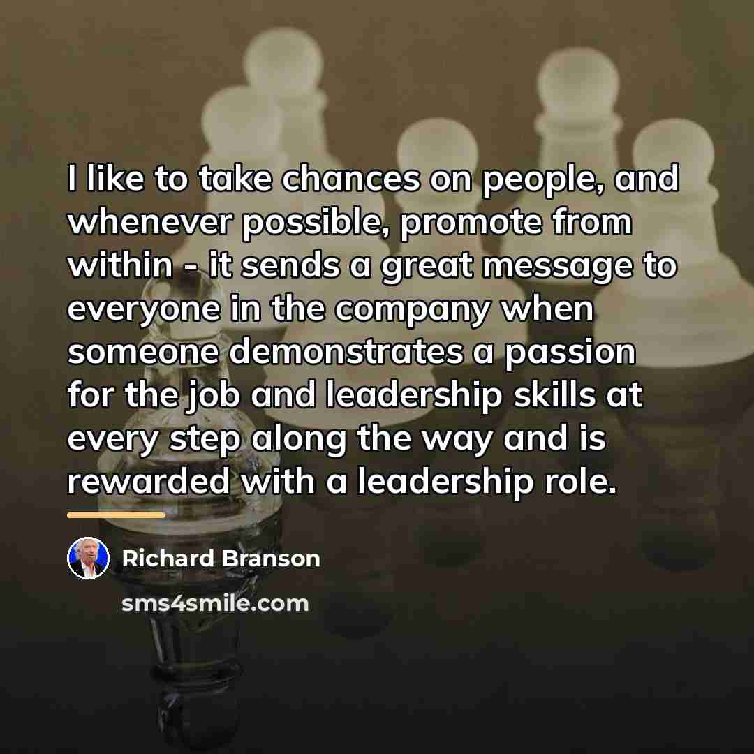 “I like to take chances on people, and whenever possible,…” quote by Richard Branson