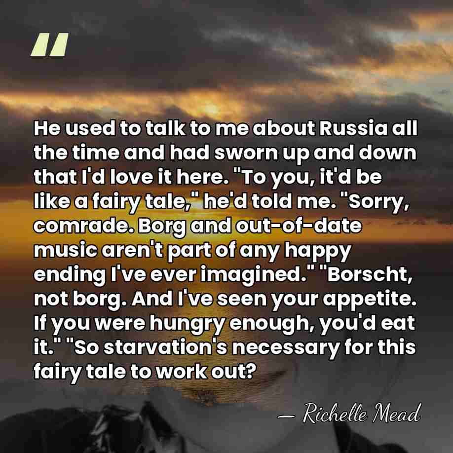 He used to talk to me about Russia all the time and&hellip; - Richelle Mead