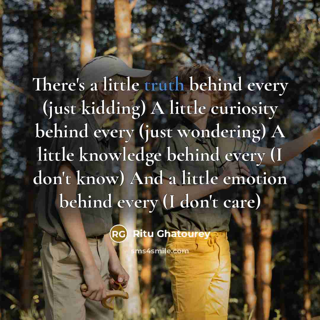 “There's a little truth behind every (just kidding) A little…” quote by Ritu Ghatourey