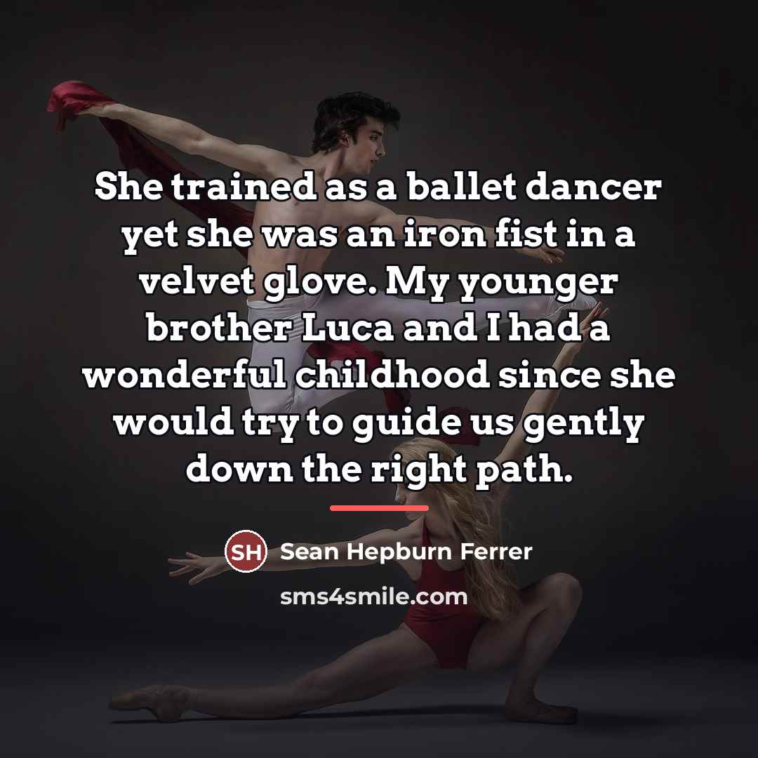 “She trained as a ballet dancer yet she was an…” quote by Sean Hepburn Ferrer