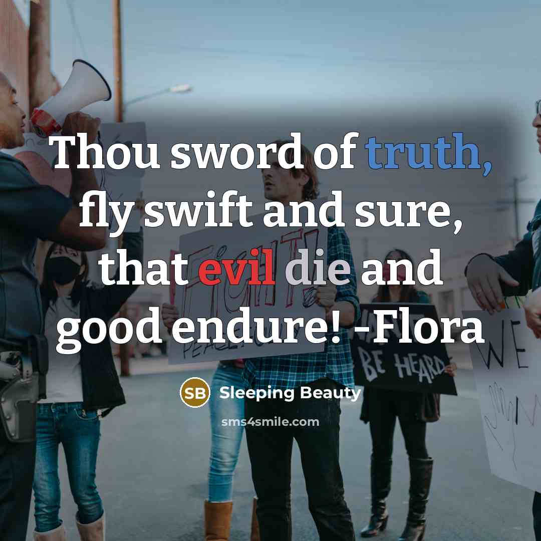 “Thou sword of truth, fly swift and sure, that evil…” quote by Sleeping Beauty