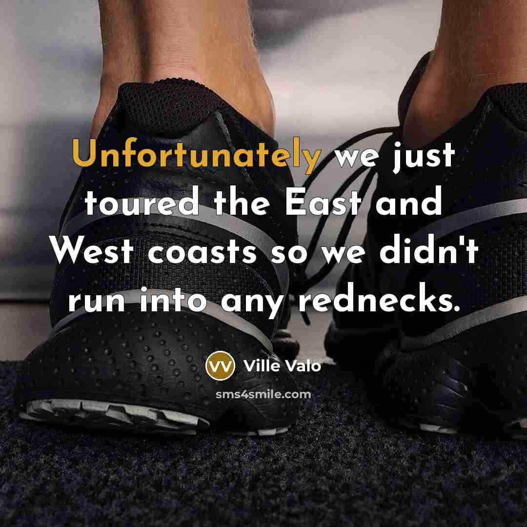 “Unfortunately we just toured the East and West coasts so…” quote by Ville Valo