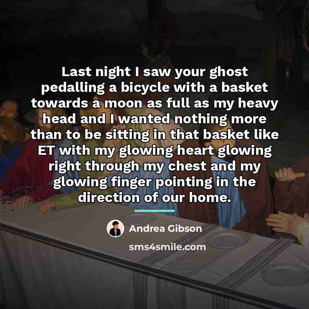 “Last night I saw your ghost pedalling a bicycle with…” quote by Andrea Gibson