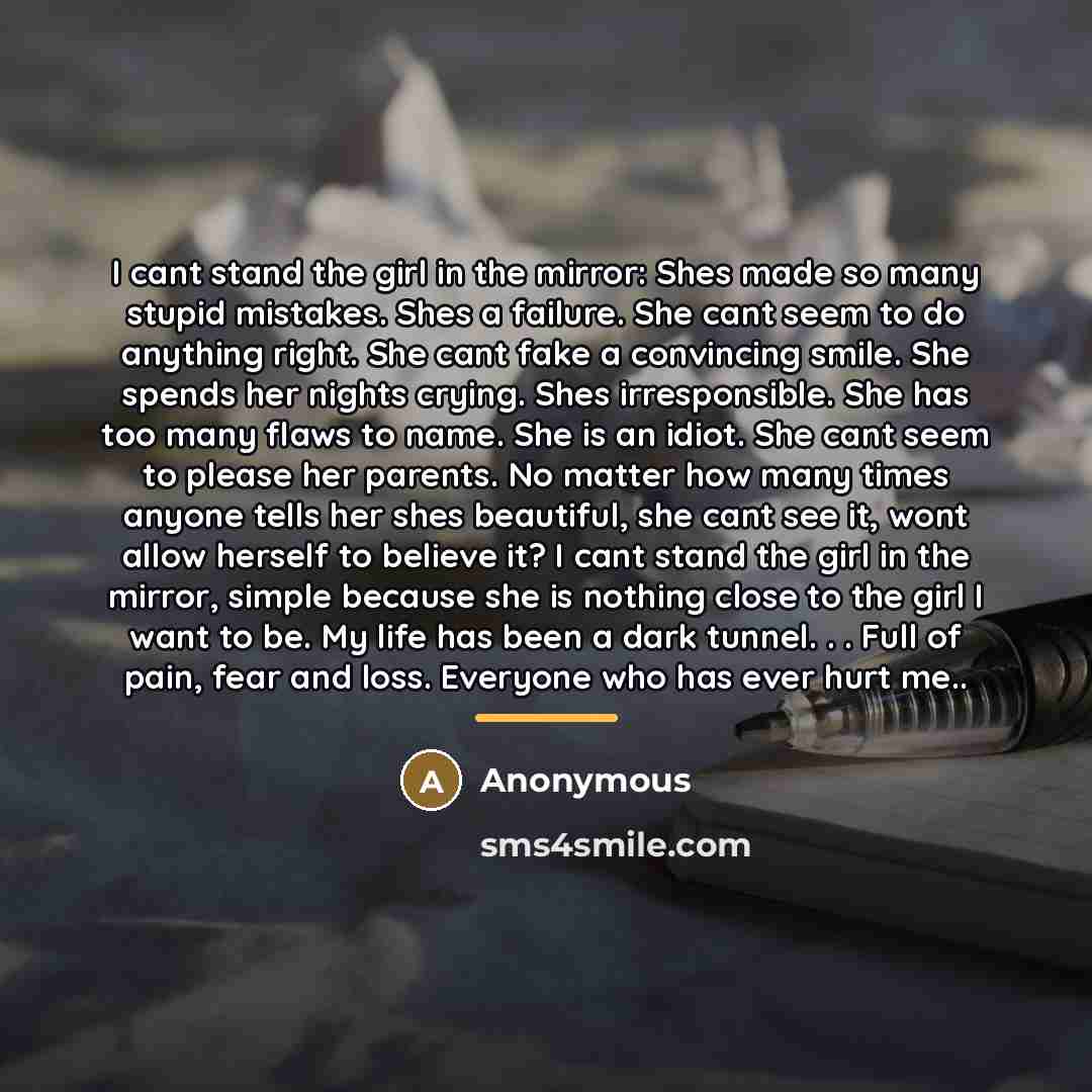 “I cant stand the girl in the mirror: Shes made…” quote by Anonymous