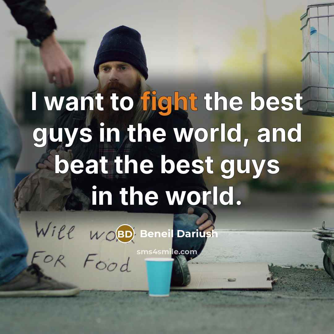 “I want to fight the best guys in the world,…” quote by Beneil Dariush