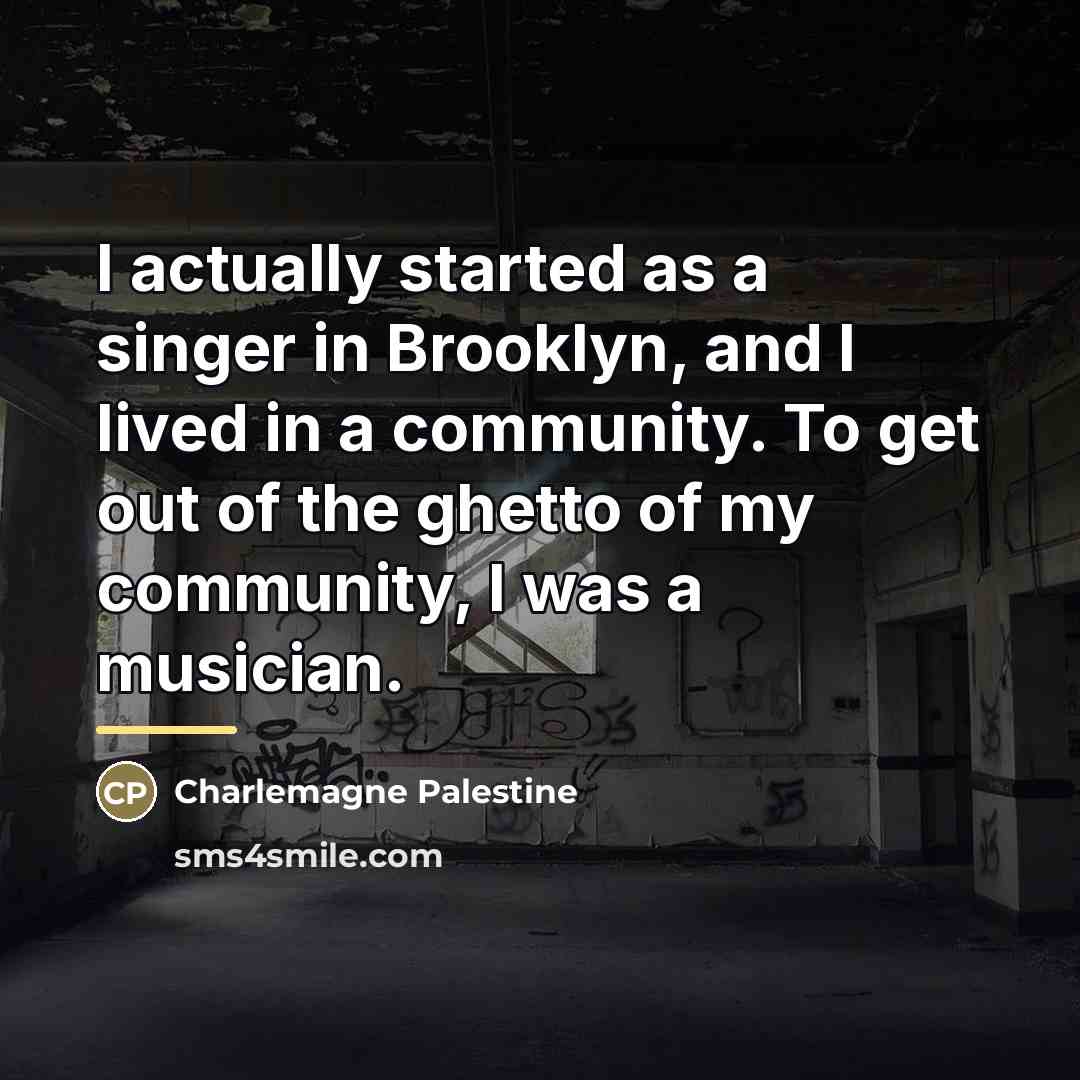 “I actually started as a singer in Brooklyn, and I…” quote by Charlemagne Palestine