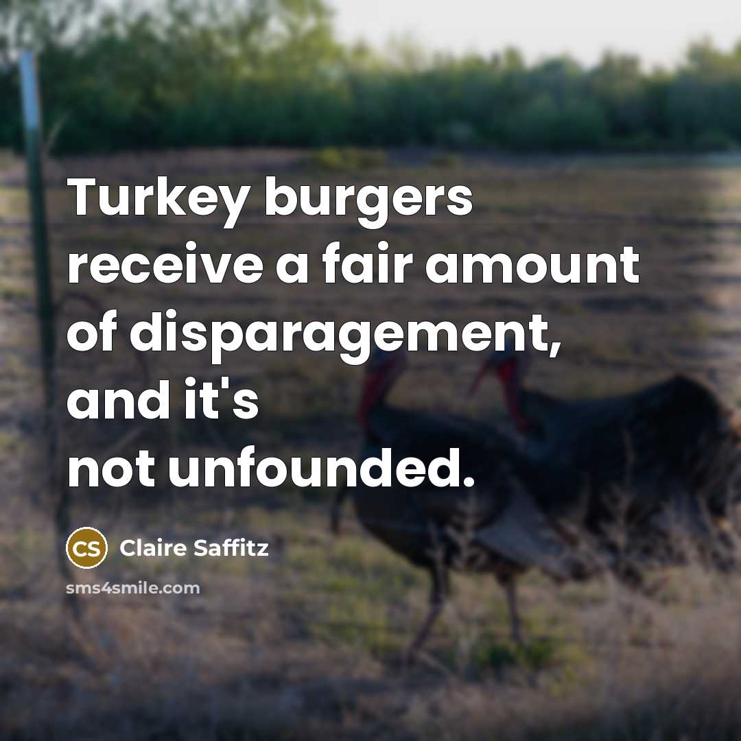 “Turkey burgers receive a fair amount of disparagement, and it's…” quote by Claire Saffitz