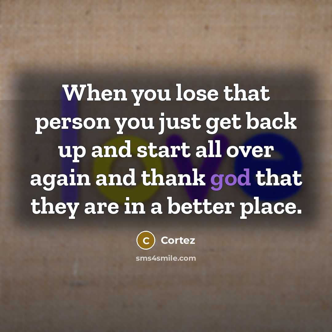 “When you lose that person you just get back up…” quote by Cortez