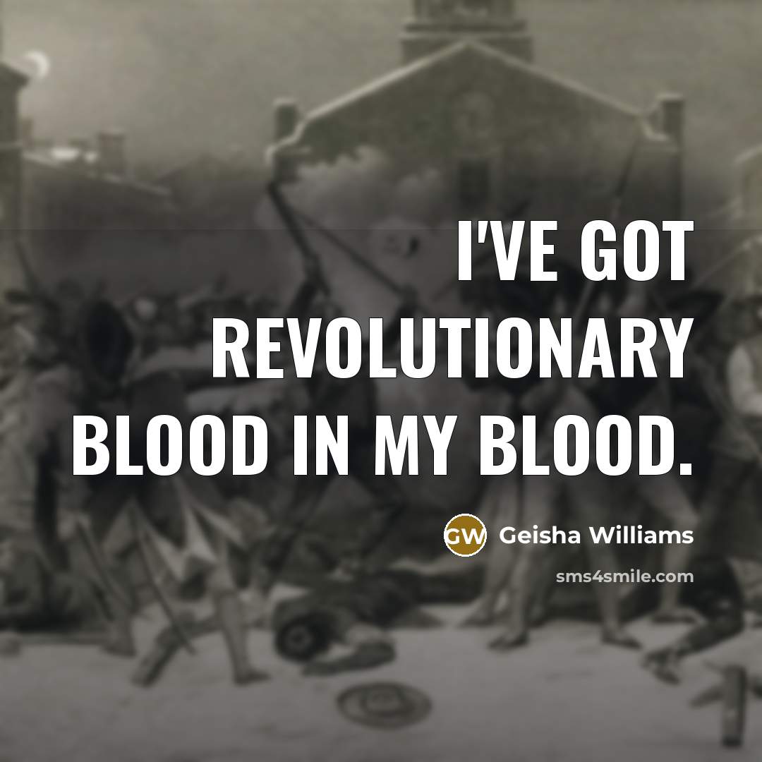 “I've got revolutionary blood in my blood.…” quote by Geisha Williams