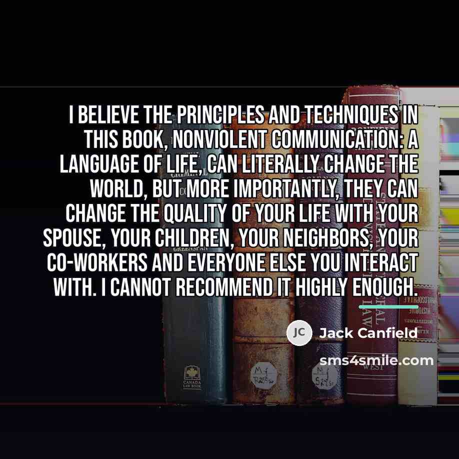 “I believe the principles and techniques in this book, Nonviolent…” quote by Jack Canfield