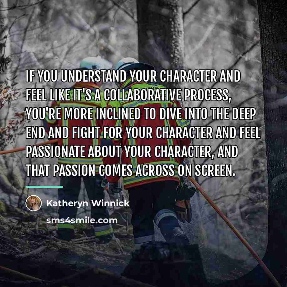 “If you understand your character and feel like it's a…” quote by Katheryn Winnick