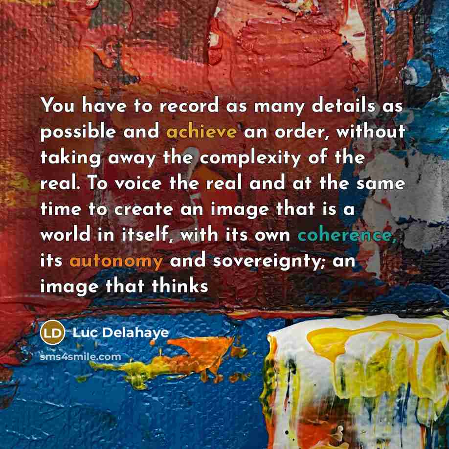 “You have to record as many details as possible and…” quote by Luc Delahaye
