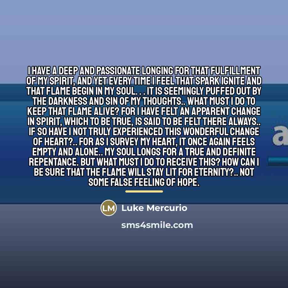 “I have a deep and passionate longing for that fulfillment…” quote by Luke Mercurio