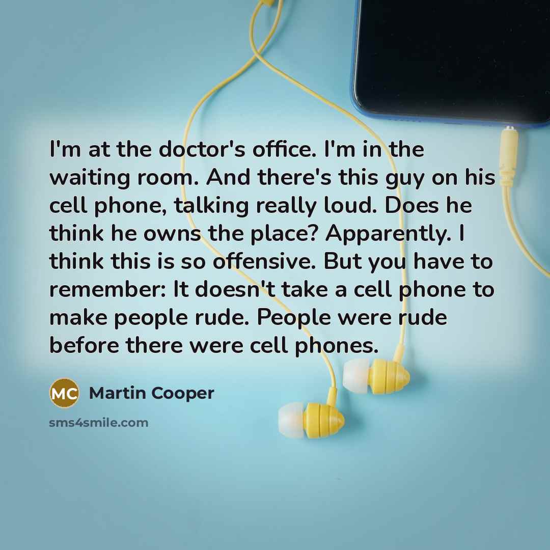 “I'm at the doctor's office. I'm in the waiting room.…” quote by Martin Cooper