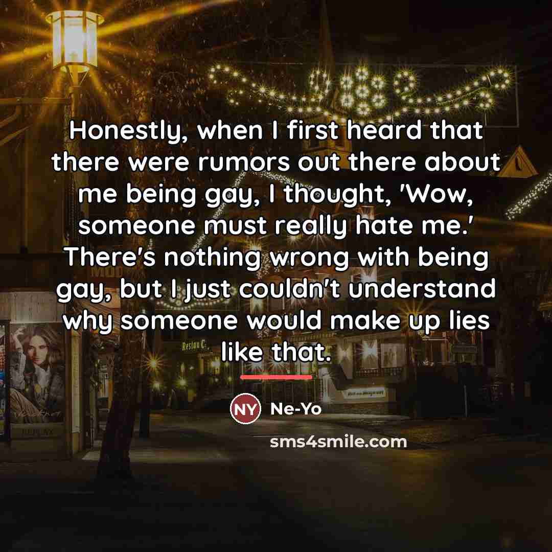 “Honestly, when I first heard that there were rumors out…” quote by Ne-Yo