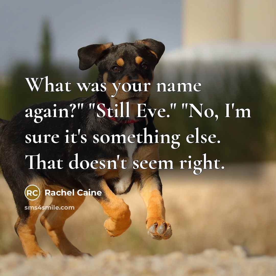 “What was your name again?" "Still Eve." "No, I'm sure…” quote by Rachel Caine