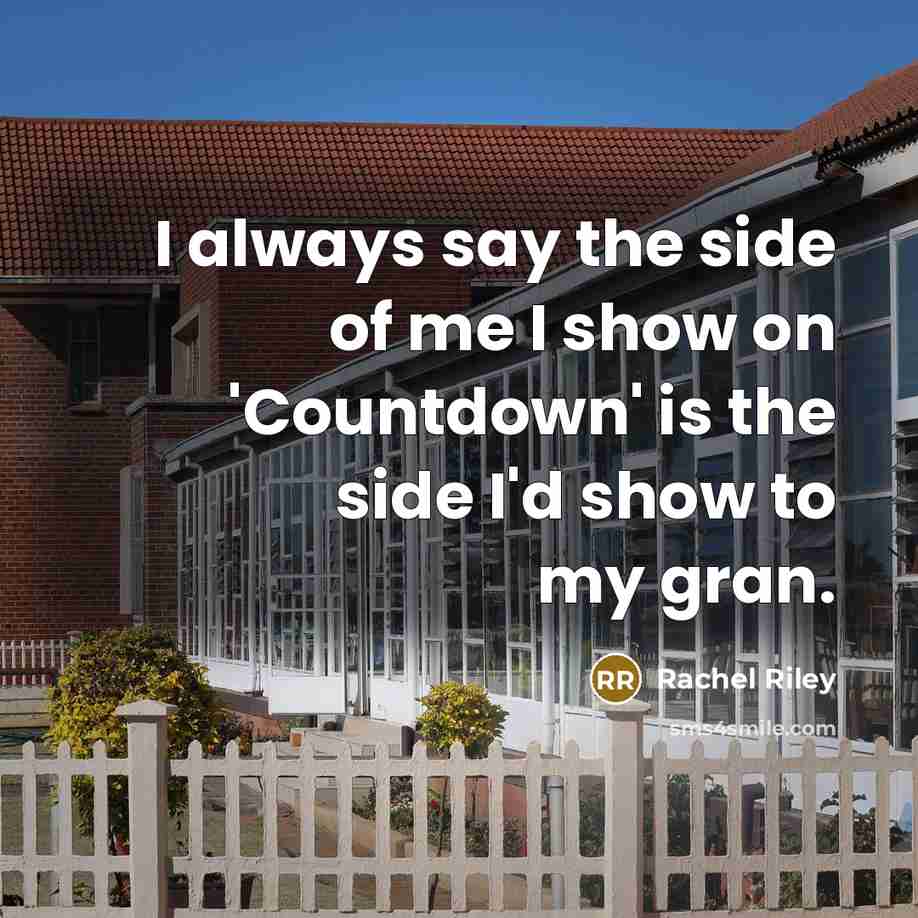 “I always say the side of me I show on…” quote by Rachel Riley