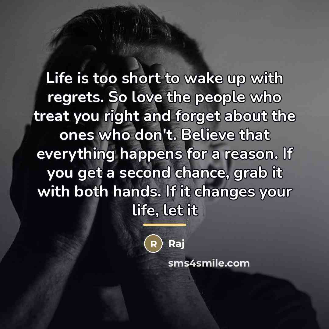 “Life is too short to wake up with regrets. So…” quote by RAj