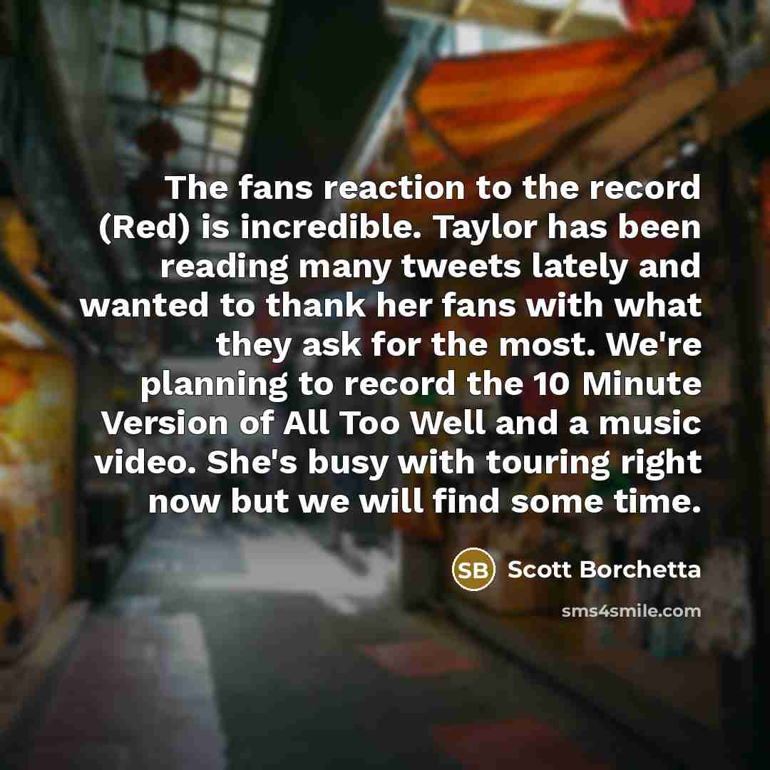 “The fans reaction to the record (Red) is incredible. Taylor…” quote by Scott Borchetta